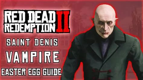 How To Locate The Saint Denis Vampire In Red Dead .